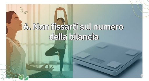 Non fissarti sul numero della bilancia Non fissarti sul numero della bilancia